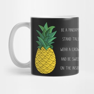 Be A Pineapple Mug